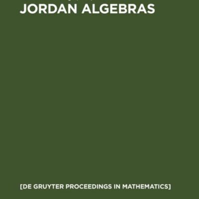 خرید و دانلود نسخه کامل کتاب Jordan Algebras: Proceedings of the Conference held in Oberwolfach, Germany, August 9-15, 1992