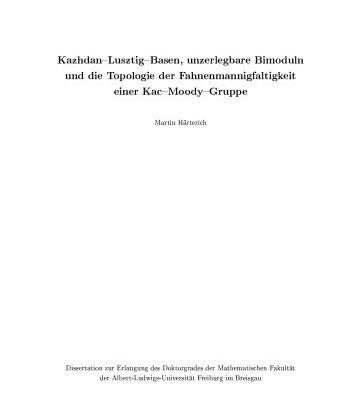 خرید و دانلود نسخه کامل کتاب Kazhdan-Lusztig-Basen, unzerlegbare Bimoduln und die Topologie der Fahnenmannigfaltigkeit einer Kac-Moody-Gruppe [PhD thesis]