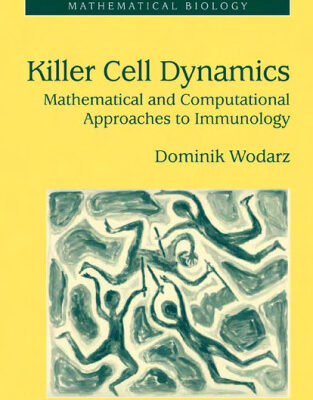 خرید و دانلود نسخه کامل کتاب Killer Cell Dynamics: Mathematical and Computational Approaches to Immunology
