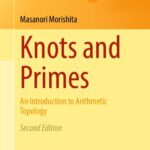 خرید و دانلود نسخه کامل کتاب Knots and Primes  – An Introduction to Arithmetic Topology
