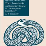 خرید و دانلود نسخه کامل کتاب Knots, Links and Their Invariants: An Elementary Course in Contemporary Knot Theory