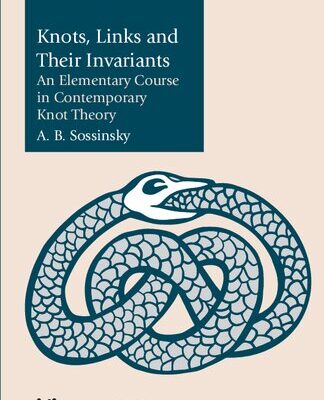 خرید و دانلود نسخه کامل کتاب Knots, Links and Their Invariants: An Elementary Course in Contemporary Knot Theory