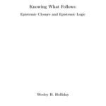 خرید و دانلود نسخه کامل کتاب Knowing What Follows: Epistemic Closure and Epistemic Logic [PhD Thesis]