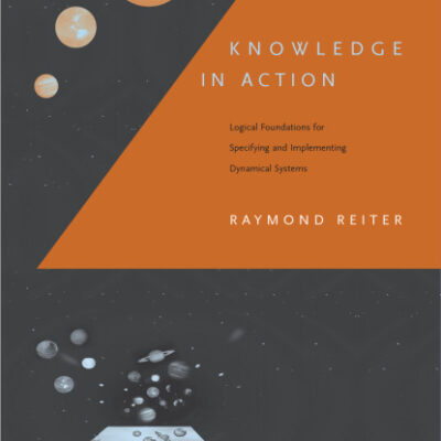 خرید و دانلود نسخه کامل کتاب Knowledge in Action: Logical Foundations for Specifying and Implementing Dynamical Systems