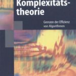 خرید و دانلود نسخه کامل کتاب Komplexitätstheorie. Grenzen der Effizienz von Algorithmen