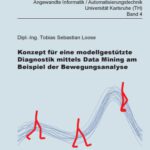خرید و دانلود نسخه کامل کتاب Konzept fur eine modellgestutzte Diagnostik mittels Data Mining am Beispiel der Bewegungsanalyse German