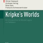 خرید و دانلود نسخه کامل کتاب Kripke’s Worlds: An Introduction to Modal Logics via Tableaux