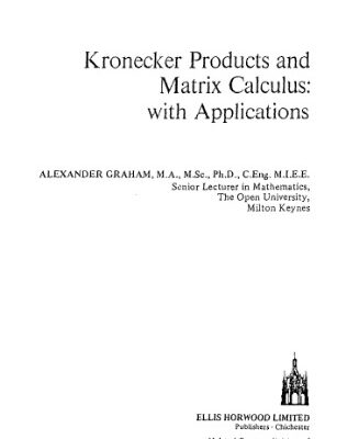 خرید و دانلود نسخه کامل کتاب Kronecker Products and Matrix Calculus: With Applications (Mathematics and Its Applications)