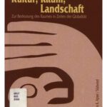خرید و دانلود نسخه کامل کتاب Kultur, Raum, Landschaft: Zur Bedeutung des Raumes in Zeiten der Globalität (German and English texts, Spanish abstracts)