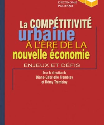 خرید و دانلود نسخه کامل کتاب La competitivite urbaine a l’ere de la nouvelle economie : Enjeux et defis