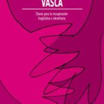 خرید و دانلود نسخه کامل کتاب La experiencia vasca : Claves para la recuperación lingüística e identitaria
