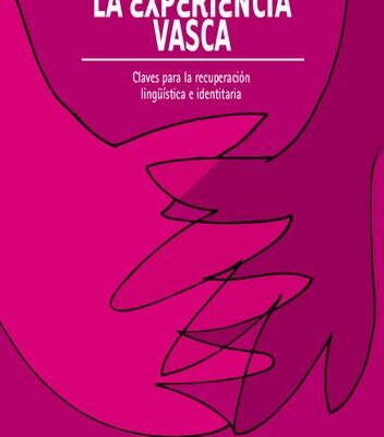 خرید و دانلود نسخه کامل کتاب La experiencia vasca : Claves para la recuperación lingüística e identitaria