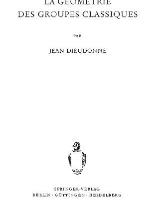 خرید و دانلود نسخه کامل کتاب La geometrie des groupes classiques