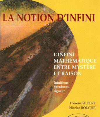 خرید و دانلود نسخه کامل کتاب La Notion d’infini : L’Infini mathématique entre mystère et raison
