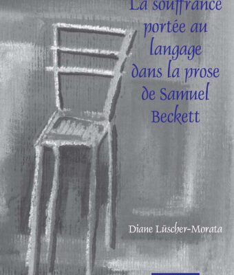 خرید و دانلود نسخه کامل کتاب La souffrance portee au langage dans la prose de Samuel Beckett (Faux Titre 266) (Faux Titre)