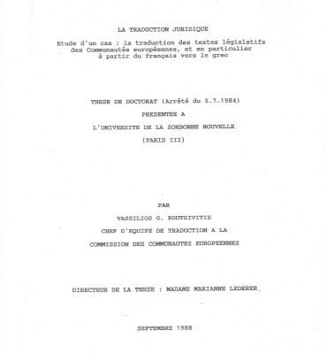 خرید و دانلود نسخه کامل کتاب La traduction juridique. Etude d’un cas: la traduction des textes legislatifs des Communautes europeennes, et en particulier a partir du francais vers le grec. These de doctorat (Arrete du 5.7.1984) presentee a l’Universite de la Sorbonne Nouvelle (Paris III)