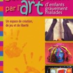 خرید و دانلود نسخه کامل کتاب L’accompagnement par l’art d’enfants gravement malades
