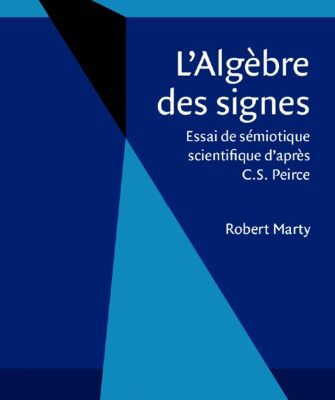 خرید و دانلود نسخه کامل کتاب L’algèbre des signes : Essai de sémiotique scientifique d’après C. S. Peirce