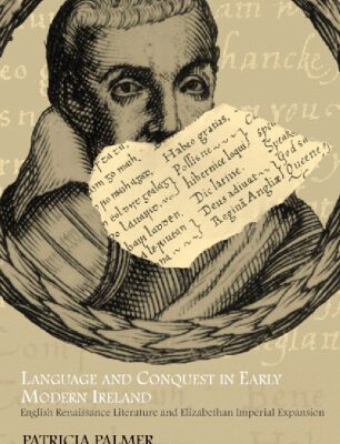خرید و دانلود نسخه کامل کتاب Language and Conquest in Early Modern Ireland: English Renaissance Literature and Elizabethan Imperial Expansion