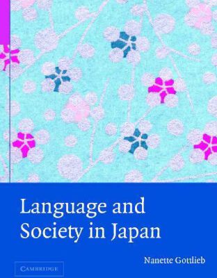 خرید و دانلود نسخه کامل کتاب Language and Society in Japan (Contemporary Japanese Society)