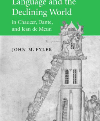 خرید و دانلود نسخه کامل کتاب Language and the Declining World in Chaucer, Dante, and Jean de Meun