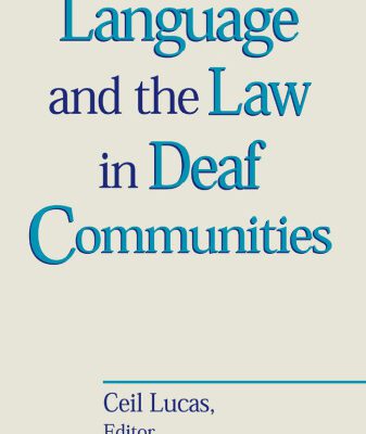 خرید و دانلود نسخه کامل کتاب Language and the Law in Deaf Communities (Sociolinguistics in Deaf Communities Vol. 9)
