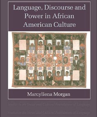 خرید و دانلود نسخه کامل کتاب Language, Discourse and Power in African American Culture (Studies in the Social and Cultural Foundations of Language)