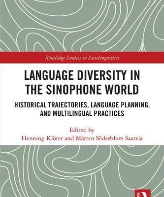 خرید و دانلود نسخه کامل کتاب Language Diversity in the Sinophone World: Historical Trajectories, Language Planning, and Multilingual Practices