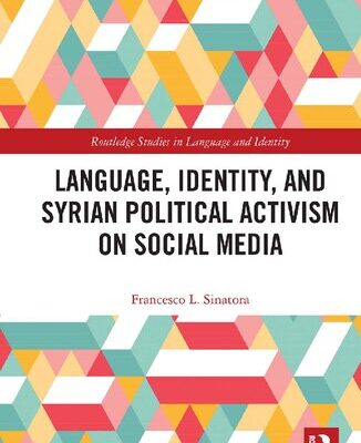 خرید و دانلود نسخه کامل کتاب Language, Identity, and Syrian Political Activism on Social Media