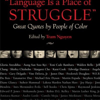 خرید و دانلود نسخه کامل کتاب Language Is a Place of Struggle: Great Quotes by People of Color