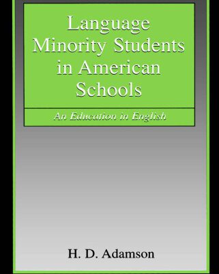 خرید و دانلود نسخه کامل کتاب Language Minority Students in American Schools: An Education in English (Esl and Applied Linguistics Professional)