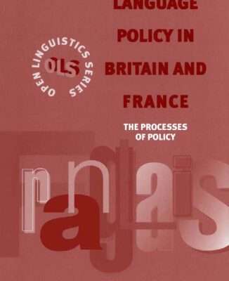 خرید و دانلود نسخه کامل کتاب Language Policy in Britain and France (Open Linguistics Series)