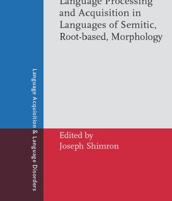 خرید و دانلود نسخه کامل کتاب Language Processing and Acquisition in Languages of Semitic, Root-based, Morphology (Language Acquisition & Language Disorders)