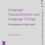 خرید و دانلود نسخه کامل کتاب Language Standardization and Language Change: The Dynamics of Cape Dutch (Impact: Studies in Language and Society, IMPACT 19)