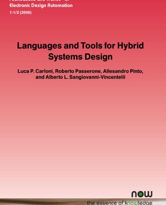 خرید و دانلود نسخه کامل کتاب Languages and Tools for Hybrid Systems Design (Foundations and Trends in Electronic Design Automation)