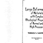 خرید و دانلود نسخه کامل کتاب Large Deformation of Materials with Complex Rheological Properties at Normal and High Pressure