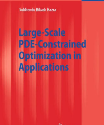 خرید و دانلود نسخه کامل کتاب Large-Scale PDE-Constrained Optimization in Applications (Lecture Notes in Applied and Computational Mechanics)