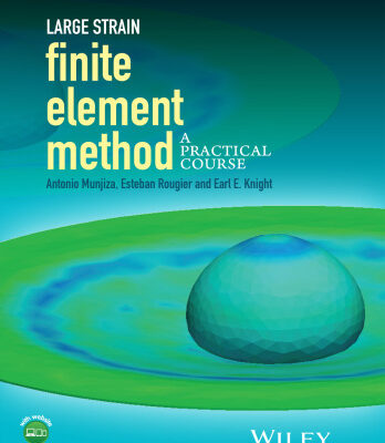 خرید و دانلود نسخه کامل کتاب Large Strain Finite Element Method: A Practical Course