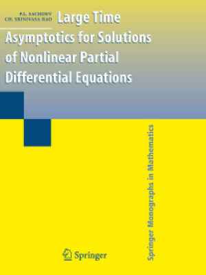 خرید و دانلود نسخه کامل کتاب Large Time Asymptotics for Solutions of Nonlinear Partial Differential Equations