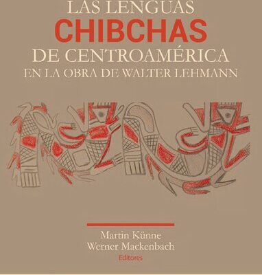 خرید و دانلود نسخه کامل کتاب Las lenguas chibchas de Centroamérica en la obra de Walter Lehmann