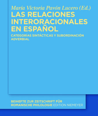 خرید و دانلود نسخه کامل کتاب Las relaciones interoracionales en espanol: Categorías sintecticas y subordinacion adverbial