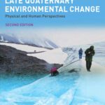 خرید و دانلود نسخه کامل کتاب Late Quaternary Environmental Change: Physical and Human Perspectives, 2nd Edition