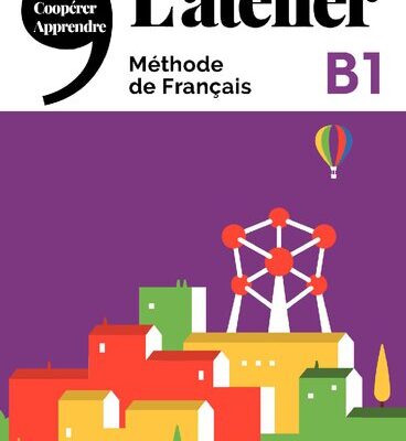 خرید و دانلود نسخه کامل کتاب L’atelier – Méthode de Français – B1