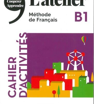 خرید و دانلود نسخه کامل کتاب L’atelier – Méthode de Français – B1: cahier d’activités