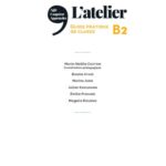 خرید و دانلود نسخه کامل کتاب L’atelier – Méthode de Français – B2: guide pratique de classe