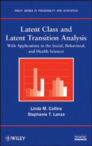 خرید و دانلود نسخه کامل کتاب Latent Class and Latent Transition Analysis: With Applications in the Social, Behavioral, and Health Sciences (Wiley Series in Probability and Statistics)_68b1f3c8964ef.jpeg خرید و دانلود نسخه کامل کتاب Latent Class and Latent Transition Analysis: With Applications in the Social, Behavioral, and Health Sciences (Wiley Series in Probability and Statistics)
