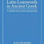 خرید و دانلود نسخه کامل کتاب Latin Loanwords in Ancient Greek: A Lexicon and Analysis