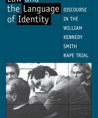 خرید و دانلود نسخه کامل کتاب Law and the Language of Identity: Discourse in the William Kennedy Smith Rape Trial