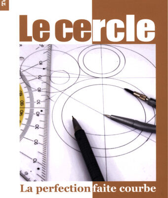 خرید و دانلود نسخه کامل کتاب Le cercle : La perfection faite courbe