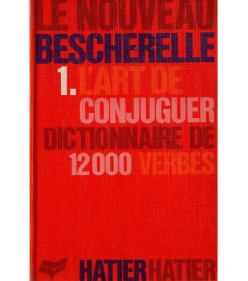خرید و دانلود نسخه کامل کتاب Le Nouveau Bescherelle, tome 1 : L’Art de conjuguer – 12000 verbes